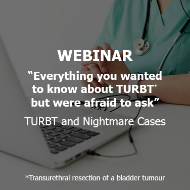 Webinar: “Everything you wanted to know about TURBT* but were afraid to ask”: TURBT and Nightmare Cases *Transurethral resection of a bladder tumour